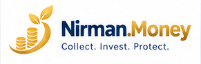 Nirman.Money — Collect. Invest. Protect.
